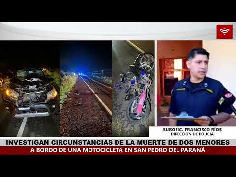 POLICÍA INVESTIGA SINIESTRO VIAL QUE COBRÓ DOS VIDAS EN SAN PEDRO DEL PARANÁ