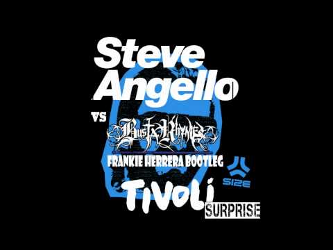 Steve Angello Vs Busta Rhymes - Tivoli Surprise (Frankie Herrera Bootleg)