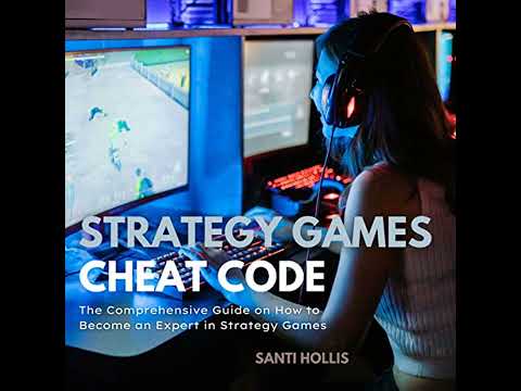 Strategy Games Cheat Code by Santi Hollis | Full Audiobook