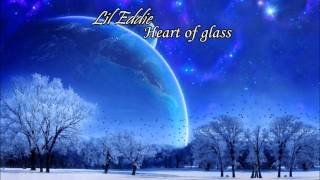Lil Eddie - Heart of glass