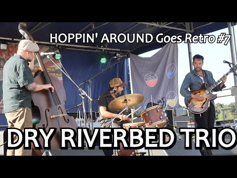 Dry Riverbed Trio at the Hoppin' Around Goes Retro #7
