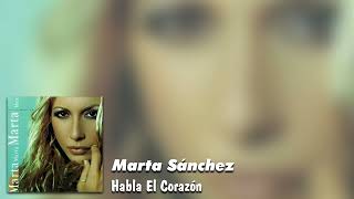 Marta Sánchez - Habla el Corazón [HQ]