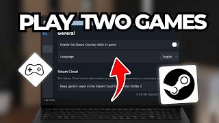 How To Play Two Games On Steam At The Same Time 2026 | Step By Step