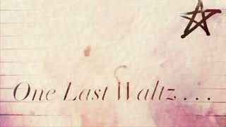 One Last Waltz Music Video