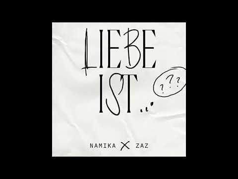 Namika - Liebe ist... (Audio officiel) feat. Zaz