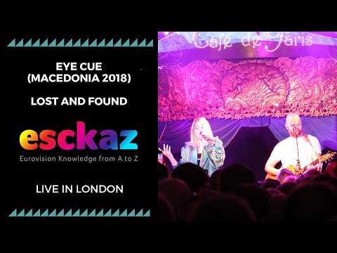 ESCKAZ in London: Eye Cue - Macedonia 2018 - Lost and Found (at London Eurovision Party 2019)