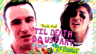 Tomás Ford & Ze Rebelle - 'Til Death Do Us Part