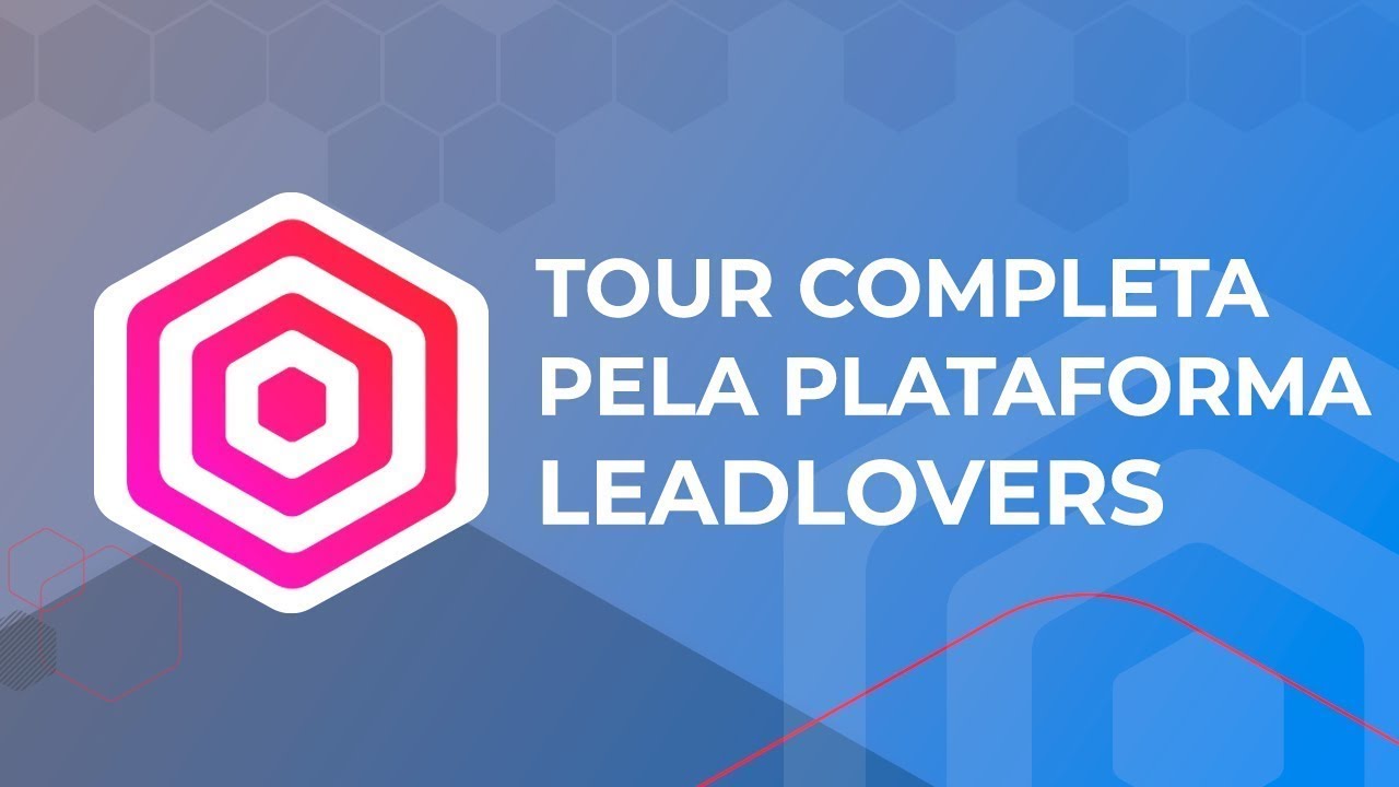 TOUR COMPLETO PELA PLATAFORMA LEADLOVERS | 2021