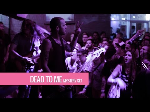 DEAD TO ME [MYSTERY SET] LIVE @ FEST 15