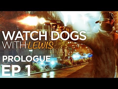 Watch Dogs - Gameplay Walkthrough Part 1 [Act 1: PROLOGUE] THE BEGINNING - W/Commentary