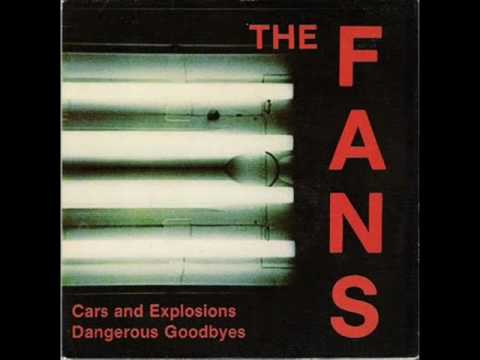The Fans- Cars and explosions