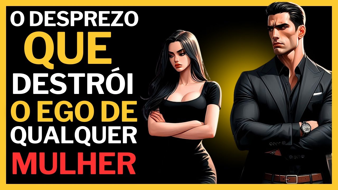 6 Desprezos Que Fazem Qualquer Mulher Correr Atrás de Você Desesperada!