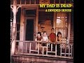 My Dad Is Dead - A Divided House