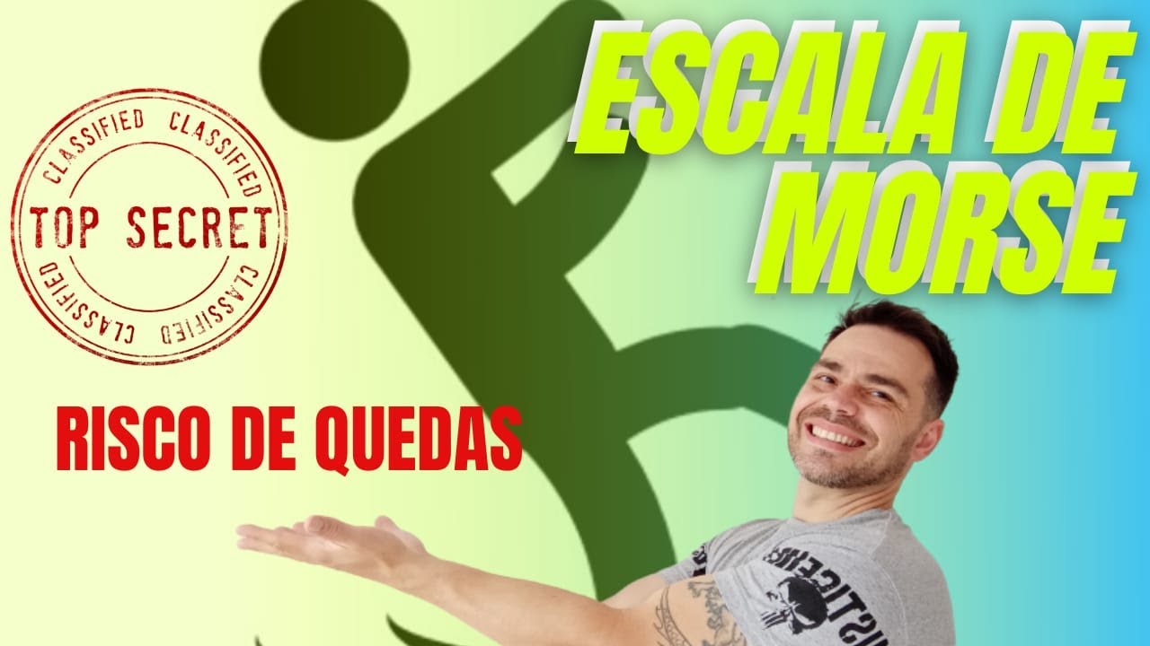 ESCALA DE MORSE ENFERMAGEM  - Ou Escala de Risco de Quedas - Como avaliar?
