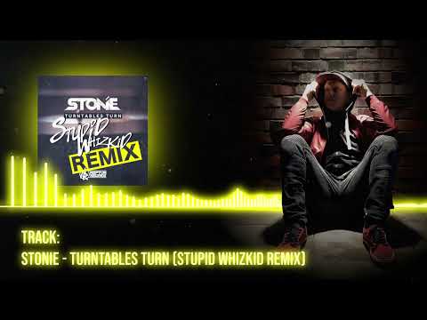Stonie - Turntables Turn (Stupid Whizkid Remix)