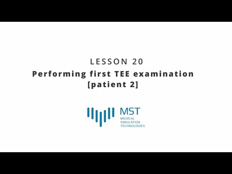 MST Masterclass - Lesson 20 - Performing first TEE examination (patient 2)