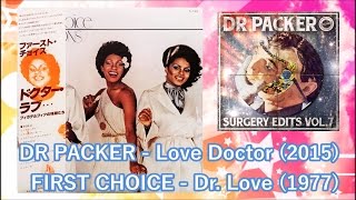 DR PACKER - Love Doctor (2015)/FIRST CHOICE - Dr. Love (1977)Disco Re-edit, Salsoul