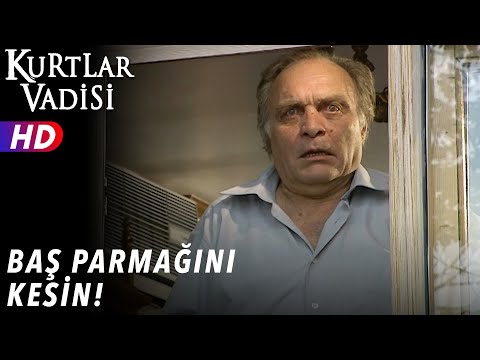 Baş Parmağını Kesin ! - Kurtlar Vadisi | 18.Bölüm