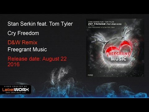 Stan Serkin feat. Tom Tyler - Cry Freedom (D&W Remix)[ASOT support]