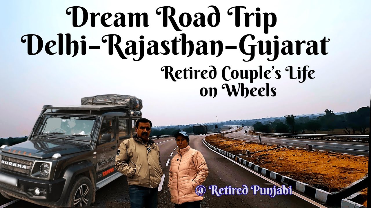 Dream Road Trip Delhi–Rajasthan–Gujarat | 1st Smart Caravan Gurkha | Retired Couple’s Life on Wheels
