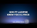 SIMI FT LADIPOE KNOW YOU II LYRICS