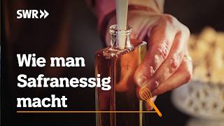 Wie man Safranessig macht | SWR Handwerkskunst