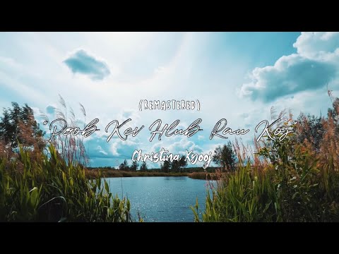 (REMASTERED TEASER) “Poob Kev Hlub Rau Koj” - Christina Xyooj