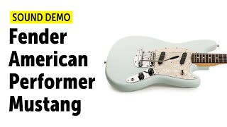 Video thumbnail for Fender American Performer Mustang - Sound Demo (no talking) by Guitar Bonedo