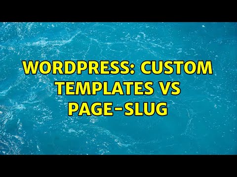 Wordpress: Custom templates vs page-slug (2 Solutions!!)