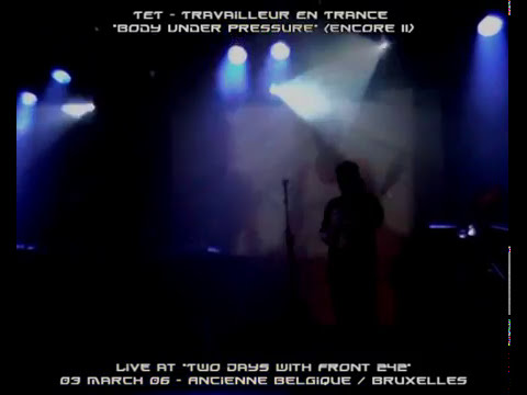 TET (Travailleur En Trance) Live Brussels 2006 at 25 Years Front 242 [full]