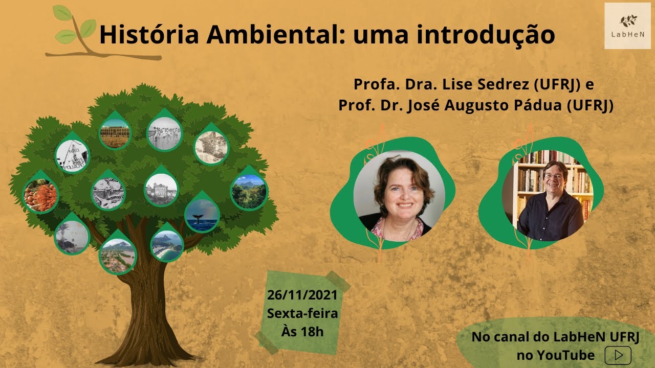 História Ambiental: uma introdução | com Lise Sedrez e José Augusto Pádua