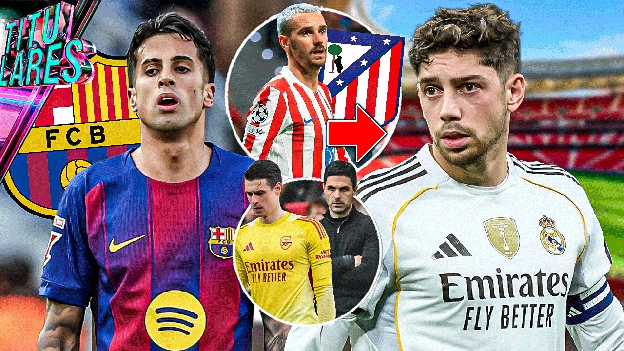 Quieren quitarle la roja a Fede | Cancelo se queda si…| Griezmann se va | Le pegan a Arteta por Kepa