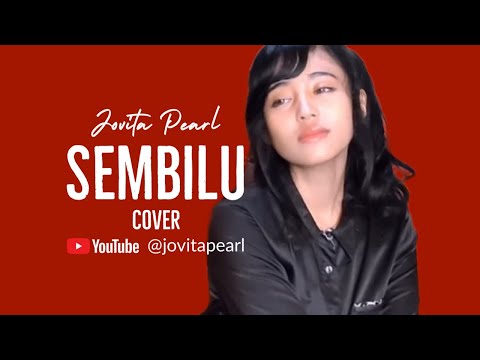 SEMBILU - JOVITA PEARL cover song ( original Song By Ella )