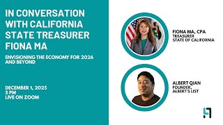 California State Treasurer Fiona Ma: Fireside Chat on the 2026 California Economy