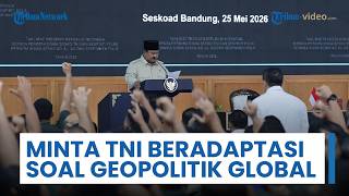 Prabowo Minta TNI Beradaptasi saat Menghadapi Dinamika Geopolitik Global yang Berubah Sangat Drastis