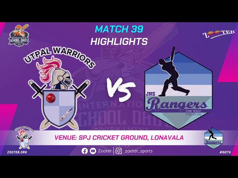 HIGHLIGHTS MATCH 39 | UTPAL WARRIORS vs JNS RANGERS | INTERNATIONAL SCHOOL DAD'S 6.O