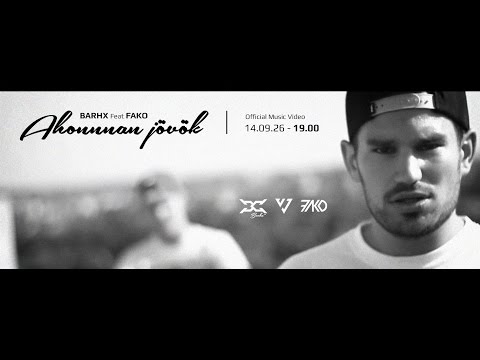 BARHX Ft. FAKO - Ahonnan jövök (Official Music Video)