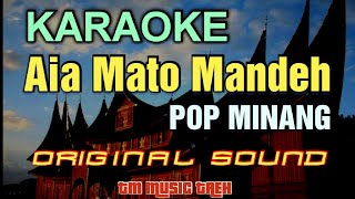 Download lagu AIA MATO MANDEH KARAOKE POP MINANG mp3 Download lagu AIA MATO MANDEH KARAOKE POP MINANG mp3
