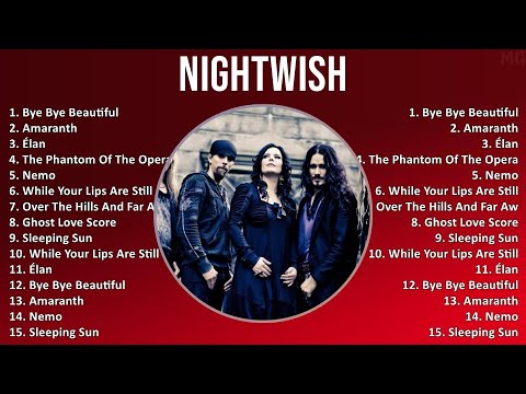 Nightwish 2025 MIX Full Album - Bye Bye Beautiful, Amaranth, Élan, The Phantom Of The Opera