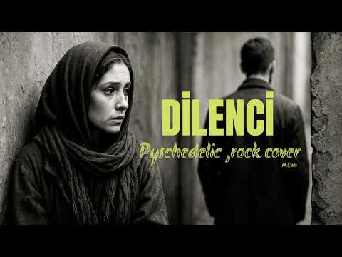 DİLENCİ AI PYSCHEDELIC ROCK COVER (ORHAN GENCEBAY)