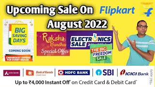 Upcoming Sale On Flipkart August 2022 ⚡⚡Independence Day sale on Flipkart 2022