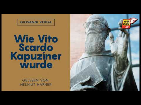 Wie Vito Scardo Kapuziner wurde (Komplettes Hörbuch) - Giovanni Verga / Helmut Hafner