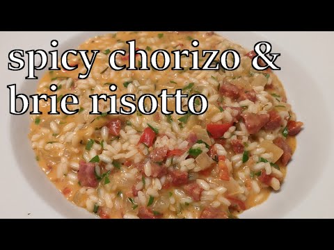 Spicy Chorizo and Brie Risotto