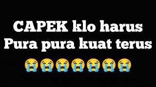 Download lagu Aku capek | kata kata curhatan hati mp3 Download lagu Aku capek | kata kata curhatan hati mp3