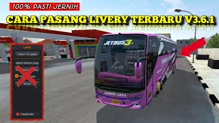 CARA PASANG LIVERY BUSSID 100% JERNIH || CARA PASANG LIVERY BUSSID V3.6.1 TERBARU