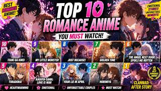 Top 10 Best Romance Anime You Must Watch. Emotional Love Story Anime List