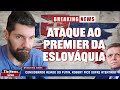 João Carvalho ANALISA o ATENTADO ao Primeiro Ministro da Eslováquia | Cortes
