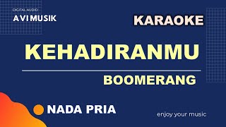 Download lagu Kehadiranmu - Boomerang | Karaoke Nada PRIA | Avimusik mp3 Download lagu Kehadiranmu - Boomerang | Karaoke Nada PRIA | Avimusik mp3