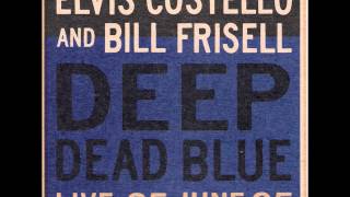 Elvis Costello - Love field (with Bill Frisell)