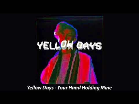 Yellow Days - Your Hand Holding Mine